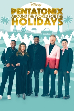 Watch Pentatonix: Around the World for the Holidays Movies for Free