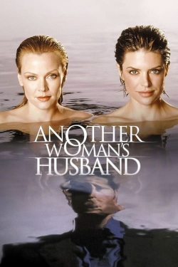 Watch Another Woman's Husband Movies for Free