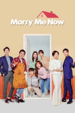 Watch Marry Me Now Movies for Free
