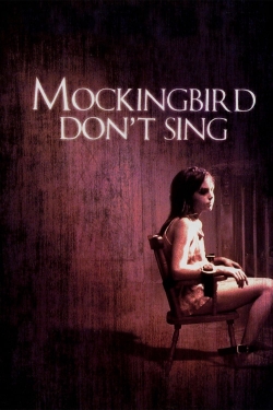 Watch Mockingbird Don't Sing Movies for Free
