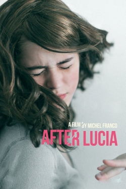 Watch After Lucia Movies for Free