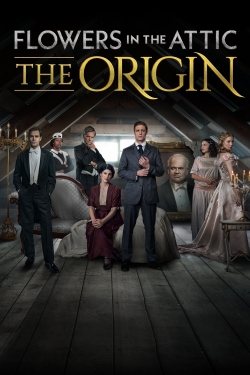 Watch Flowers in the Attic: The Origin Movies for Free