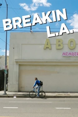 Watch Breakin L.A. Movies for Free