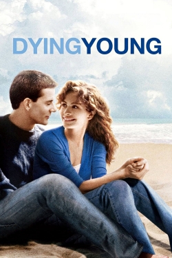 Watch Dying Young Movies for Free