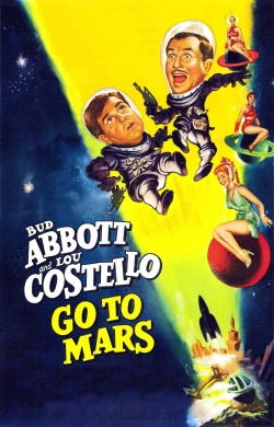 Watch Abbott and Costello Go to Mars Movies for Free