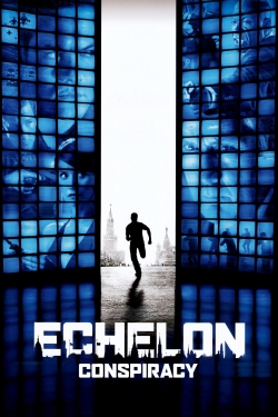 Watch Echelon Conspiracy Movies for Free