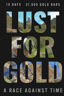 Watch Lust for Gold: A Race Against Time Movies for Free