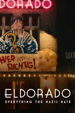 Watch Eldorado: Everything the Nazis Hate Movies for Free