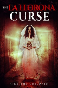 Watch La Llorona Curse Movies for Free