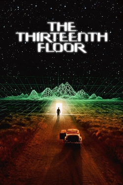 Watch The Thirteenth Floor Movies for Free