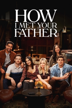 Watch How I Met Your Father Movies for Free