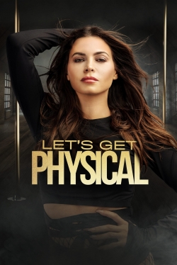 Watch Let's Get Physical Movies for Free