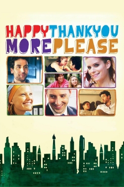 Watch Happythankyoumoreplease Movies for Free