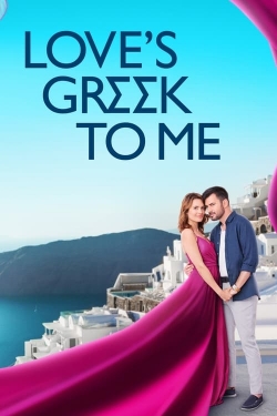 Watch Love's Greek to Me Movies for Free