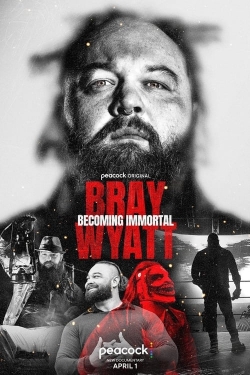 Watch Bray Wyatt: Becoming Immortal Movies for Free