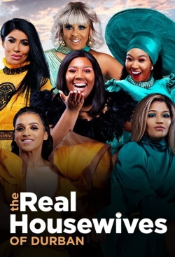 Watch The Real Housewives of Durban Movies for Free