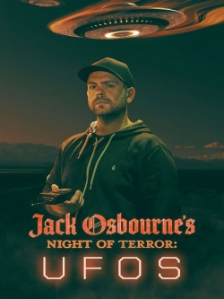 Watch Jack Osbourne's Night of Terror: UFOs Movies for Free