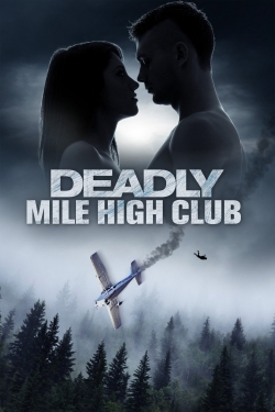 Watch Deadly Mile High Club Movies for Free