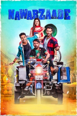 Watch Nawabzaade Movies for Free