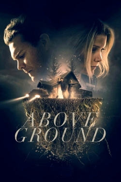 Watch Above Ground Movies for Free