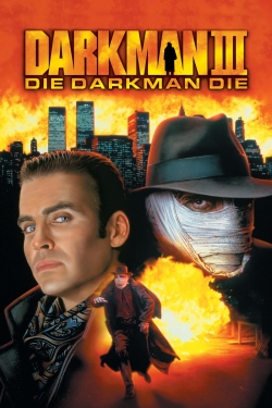 Watch Darkman III: Die Darkman Die Movies for Free
