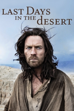 Watch Last Days in the Desert Movies for Free