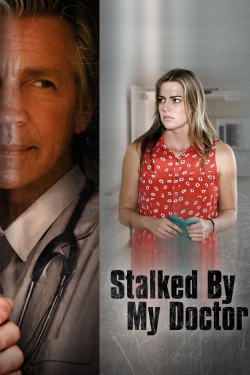 Watch Stalked by My Doctor Movies for Free