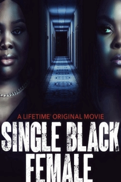 Watch Single Black Female Movies for Free