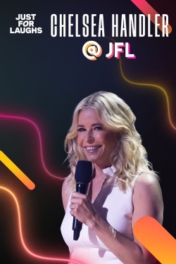 Watch Just for Laughs: The Gala Specials Chelsea Handler Movies for Free