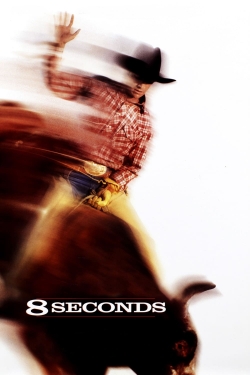 Watch 8 Seconds Movies for Free