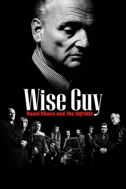 Watch Wise Guy David Chase and The Sopranos Movies for Free