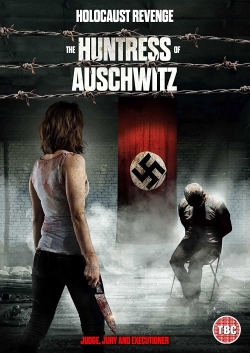 Watch The Huntress of Auschwitz Movies for Free