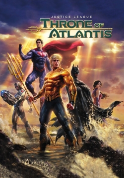 Watch Justice League: Throne of Atlantis Movies for Free