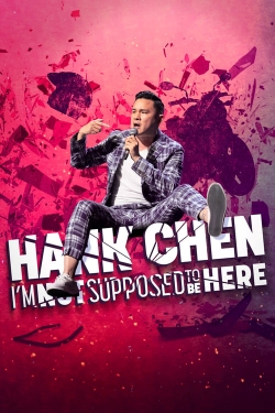 Watch Hank Chen: I'm Not Supposed to Be Here Movies for Free