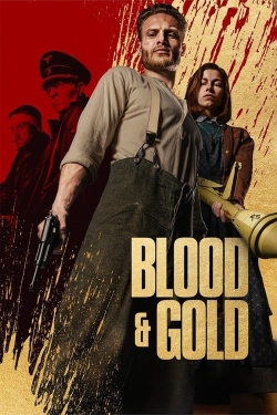 Watch Blood & Gold Movies for Free