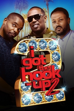 Watch I Got the Hook Up 2 Movies for Free