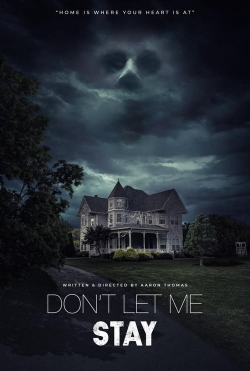 Watch Don’t Let Me Stay Movies for Free