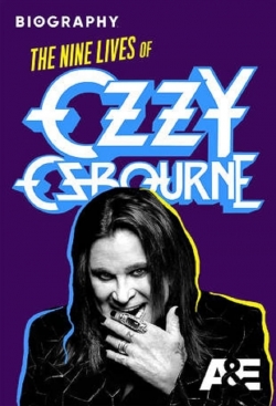 Watch Biography: The Nine Lives of Ozzy Osbourne Movies for Free