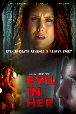 Watch Evil in Her Movies for Free