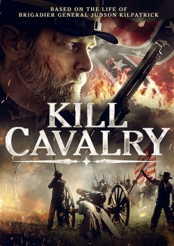 Watch Kill Cavalry Movies for Free