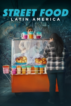 Watch Street Food: Latin America Movies for Free