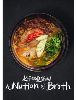 Watch K Food Show: A Nation of Broth Movies for Free