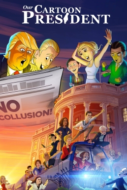 Watch Our Cartoon President Movies for Free