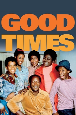 Watch Good Times Movies for Free