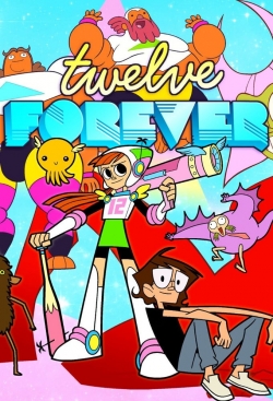 Watch Twelve Forever Movies for Free
