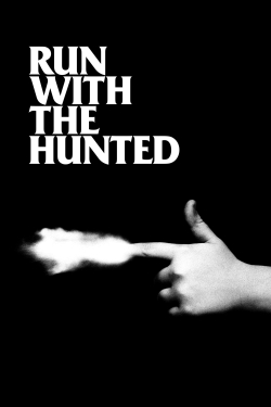 Watch Run with the Hunted Movies for Free