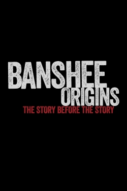 Watch Banshee: Origins Movies for Free
