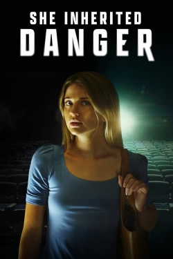Watch She Inherited Danger Movies for Free
