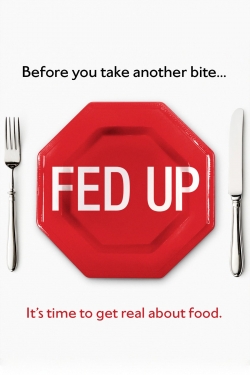 Watch Fed Up Movies for Free