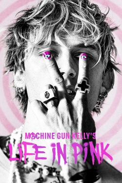 Watch Machine Gun Kelly's Life In Pink Movies for Free